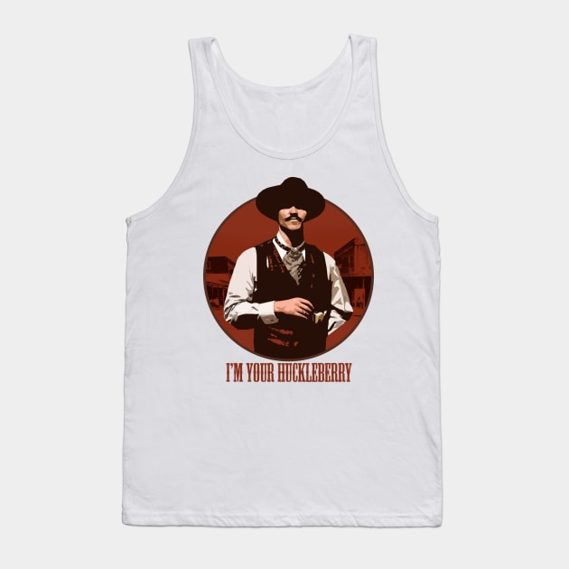 I'm Your Huckleberry Tank Top by SmallDogTees